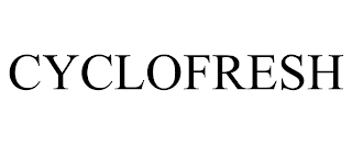CYCLOFRESH