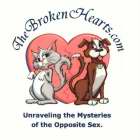 THE BROKEN HEARTS.COM UNRAVELING THE MYSTERIES OF THE OPPOSITE SEX.