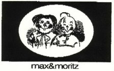 MAX&MORITZ