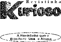 REVISTINHA KURIOSO A REVISTINHA QUE O BRASLLELRO USA E ABUSA