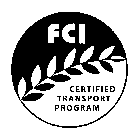 FCI CERTIFIED TRANSPORT PROGRAM