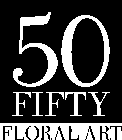 50 FIFTY FLORAL ART