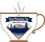 PEARL MOUNTAIN TEA SPECIALTY TEAS