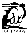 ICE FOODS