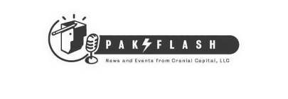 PAK FLASH NEWS AND EVENTS FROM CRANIAL CAPITAL, INC.