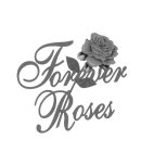 FOREVER ROSES