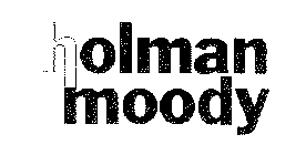 HOLMAN MOODY