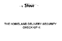 E-SIEVE THE HOMELAND DELIVERY SECURITY CHECK-UP