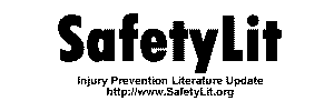 SAFETYLIT INJURY PREVENTION LITERATURE UPDATE HTTP://WWW.SAFETYLIT.ORG