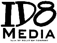 ID8 MEDIA YOUR 3D SOLUTION COMPANY