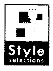 STYLE SELECTIONS