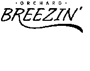 ORCHARD BREEZIN'
