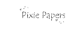PIXIE PAPERS