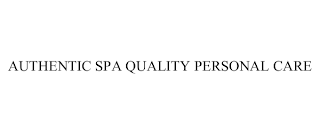 AUTHENTIC SPA QUALITY PERSONAL CARE