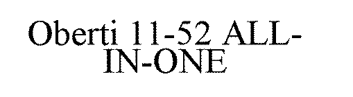 OBERTI 11-52 ALL-IN-ONE