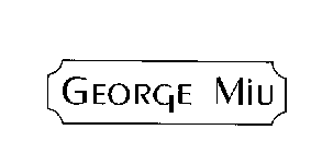 GEORGE MIU