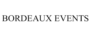 BORDEAUX EVENTS