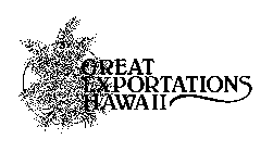 GREAT EXPORTATIONS HAWAII
