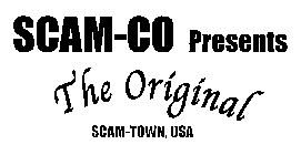 SCAM-CO PRESENTS THE ORIGINAL SCAM-TOWN, USA