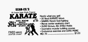 SCAM-CO.'S KARATE 20 COURSE HOME STUDY PROGRAM JUDO, BOXING SAVATE ISOMETRICS STUNTS FREE NEVVE CENTER CHART HERE'S WHAT YOU GET! 20 BEST KARATE BLOWS SAVATE FRENCH FOOT FIGHTING NEVER CENTER ANATOMY 