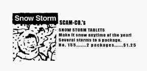 SCAM-CO.'S SNOWSTORM TABLETS MAKE IT SNOW ANYTIME OF THE YEAR! SEVERAL STORMS TO A PACKAGE. NO. 155......2 PACKAGES......$1.25