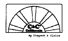 C & C CALIFORNIA BY CHEYANN & CLAIRE