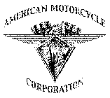 AMC AMERICAN MOTORCYCLE CORPORATION