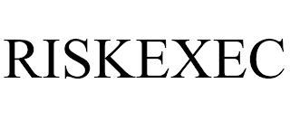 RISKEXEC