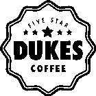 FIVE STAR DUKES COFFEE