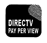 DIRECTV PAY PER VIEW