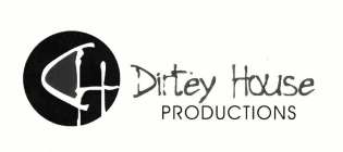 DH DIRTEY HOUSE PRODUCTIONS