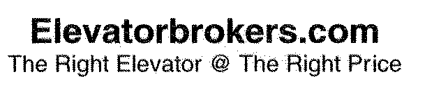 ELEVATORBROKERS.COM THE RIGHT ELEVATOR @ THE RIGHT PRICE