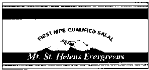MT. ST. HELENS EVERGREENS FIRST MPS QUALIFIED SALAL