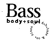 BASS BODY + SOUL G.H. BASS & CO. SINCE 1876