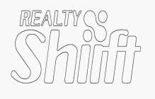 REALTY SHIIFT