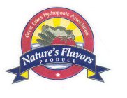 NATURE'S FLAVORS PRODUCE GREAT LAKES HYDROPONIC ASSOCIATION
