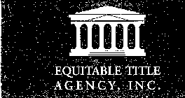 EQUITABLE TITLE AGENCY, INC.