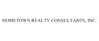HOMETOWN REALTY CONSULTANTS, INC.