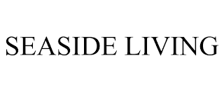 SEASIDE LIVING