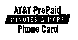 AT&T PREPAID MINUTES & MORE PHONE CARD
