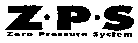 Z P S ZERO PRESSURE SYSTEM