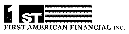 1ST FIRST AMERICAN FINANCIAL INC.