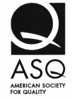 Q ASQ AMERICAN SOCIETY FOR QUALITY