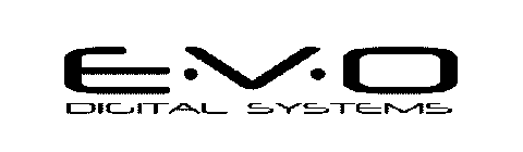 E.V.O DIGITAL SYSTEMS