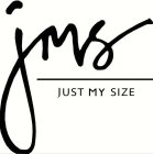 JMS JUST MY SIZE