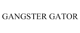 GANGSTER GATOR