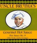 UNCLE BRUTHA'S FIRE SAUCE NO. 9 CHILE VERDE, GARLIC & GINGER