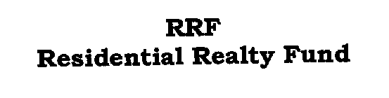 RRF RESIDENTIAL REALTY FUND