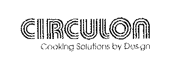 CIRCULON COOKING SOLUTIONS BY DESIGN