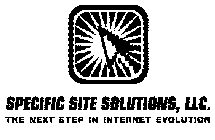 SPECIFIC SITE SOLUTIONS, LLC. THE NEXT STEP IN INTERNET EVOLUTION